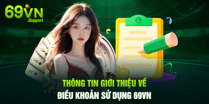 Giới thiệu về điều khoản sử dụng 69VN 